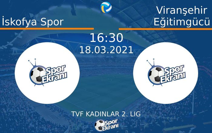 18 Mart 2021 İskofya Spor vs Viranşehir Eğitimgücü maçı Hangi Kanalda Saat Kaçta Yayınlanacak?