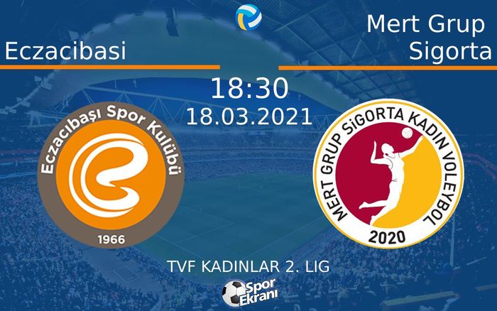 18 Mart 2021 Eczacibasi vs Mert Grup Sigorta maçı Hangi Kanalda Saat Kaçta Yayınlanacak? 18 Mart 2021 Eczacibasi vs Mert Grup Sigorta maçı Hangi Kanalda Saat Kaçta Yayınlanacak?
