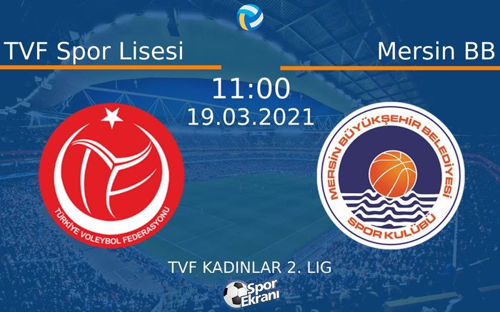19 Mart 2021 TVF Spor Lisesi vs Mersin BB maçı Hangi Kanalda Saat Kaçta Yayınlanacak? 19 Mart 2021 TVF Spor Lisesi vs Mersin BB maçı Hangi Kanalda Saat Kaçta Yayınlanacak?