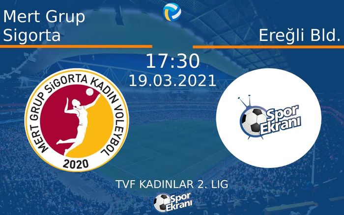 19 Mart 2021 Mert Grup Sigorta vs Ereğli Bld. maçı Hangi Kanalda Saat Kaçta Yayınlanacak?