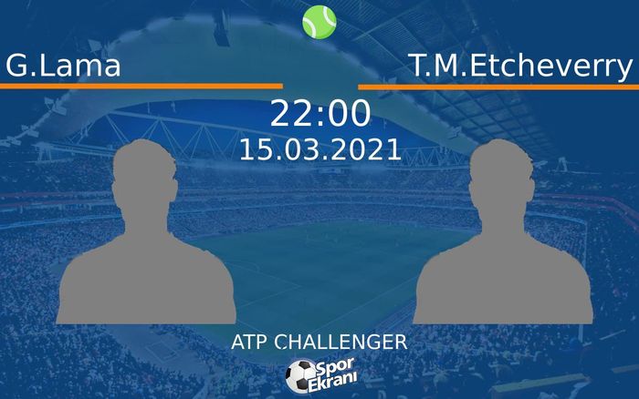 15 Mart 2021 G.Lama vs T.M.Etcheverry maçı Hangi Kanalda Saat Kaçta Yayınlanacak? 15 Mart 2021 G.Lama vs T.M.Etcheverry maçı Hangi Kanalda Saat Kaçta Yayınlanacak?