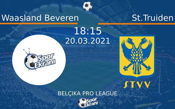 20 Mart 2021 Waasland Beveren vs St.Truiden maçı Hangi Kanalda Saat Kaçta Yayınlanacak?