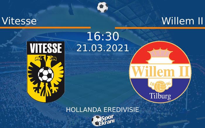 21 Mart 2021 Vitesse vs Willem II maçı Hangi Kanalda Saat Kaçta Yayınlanacak?