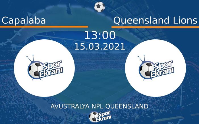 15 Mart 2021 Capalaba vs Queensland Lions maçı Hangi Kanalda Saat Kaçta Yayınlanacak?