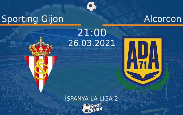 26 Mart 2021 Sporting Gijon vs Alcorcon maçı Hangi Kanalda Saat Kaçta Yayınlanacak? 26 Mart 2021 Sporting Gijon vs Alcorcon maçı Hangi Kanalda Saat Kaçta Yayınlanacak?