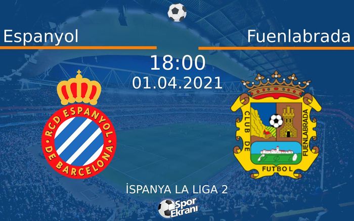 01 Nisan 2021 Espanyol vs Fuenlabrada maçı Hangi Kanalda Saat Kaçta Yayınlanacak? 01 Nisan 2021 Espanyol vs Fuenlabrada maçı Hangi Kanalda Saat Kaçta Yayınlanacak?