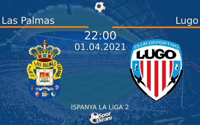 01 Nisan 2021 Las Palmas vs Lugo maçı Hangi Kanalda Saat Kaçta Yayınlanacak? 01 Nisan 2021 Las Palmas vs Lugo maçı Hangi Kanalda Saat Kaçta Yayınlanacak?