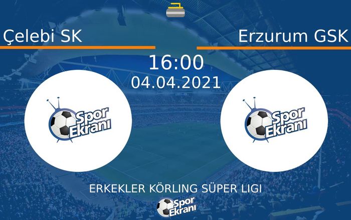 04 Nisan 2021 Çelebi SK vs Erzurum GSK maçı Hangi Kanalda Saat Kaçta Yayınlanacak?