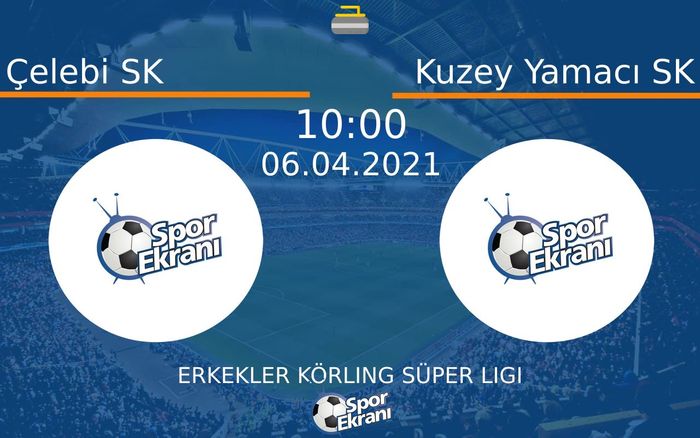 06 Nisan 2021 Çelebi SK vs Kuzey Yamacı SK maçı Hangi Kanalda Saat Kaçta Yayınlanacak?