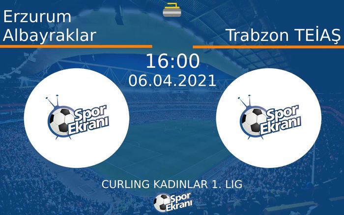 06 Nisan 2021 Erzurum Albayraklar vs Trabzon TEİAŞ maçı Hangi Kanalda Saat Kaçta Yayınlanacak? 06 Nisan 2021 Erzurum Albayraklar vs Trabzon TEİAŞ maçı Hangi Kanalda Saat Kaçta Yayınlanacak?