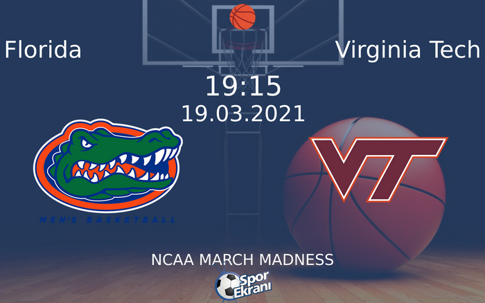 19 Mart 2021 Florida vs Virginia Tech maçı Hangi Kanalda Saat Kaçta Yayınlanacak?