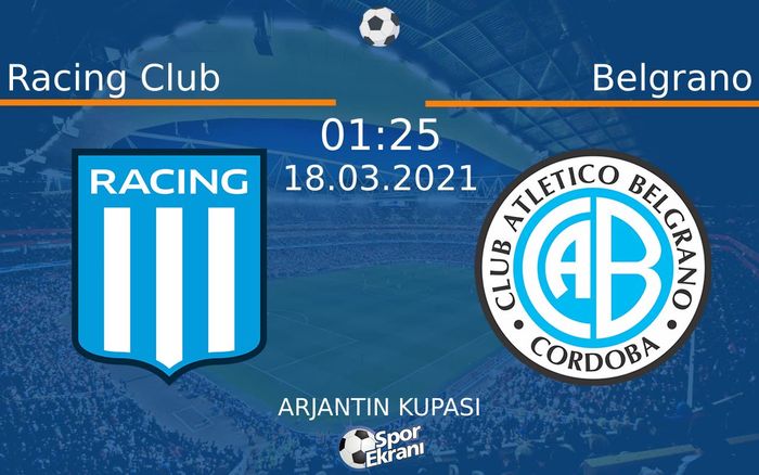 18 Mart 2021 Racing Club vs Belgrano maçı Hangi Kanalda Saat Kaçta Yayınlanacak?