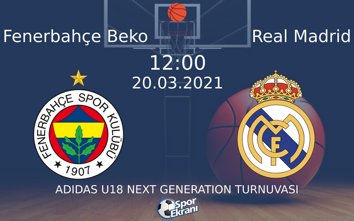 20 Mart 2021 Fenerbahçe Beko vs Real Madrid maçı Hangi Kanalda Saat Kaçta Yayınlanacak?