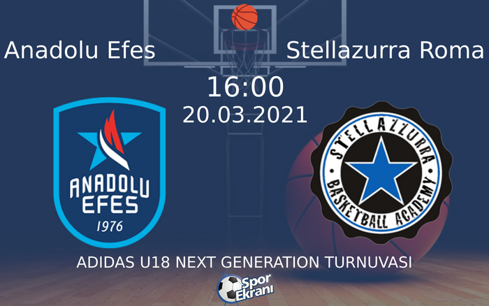 20 Mart 2021 Anadolu Efes vs Stellazurra Roma maçı Hangi Kanalda Saat Kaçta Yayınlanacak?