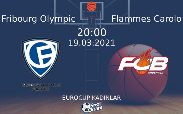 19 Mart 2021 Fribourg Olympic vs Flammes Carolo maçı Hangi Kanalda Saat Kaçta Yayınlanacak? 19 Mart 2021 Fribourg Olympic vs Flammes Carolo maçı Hangi Kanalda Saat Kaçta Yayınlanacak?
