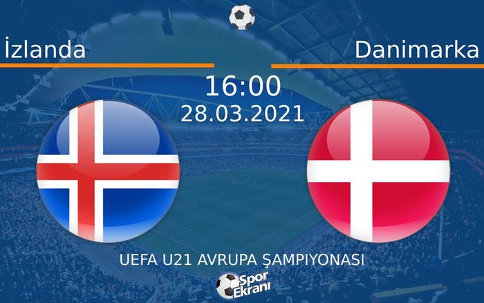 28 Mart 2021 İzlanda vs Danimarka maçı Hangi Kanalda Saat Kaçta Yayınlanacak? 28 Mart 2021 İzlanda vs Danimarka maçı Hangi Kanalda Saat Kaçta Yayınlanacak?