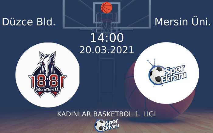 20 Mart 2021 Düzce Bld. vs Mersin Üni. maçı Hangi Kanalda Saat Kaçta Yayınlanacak? 20 Mart 2021 Düzce Bld. vs Mersin Üni. maçı Hangi Kanalda Saat Kaçta Yayınlanacak?