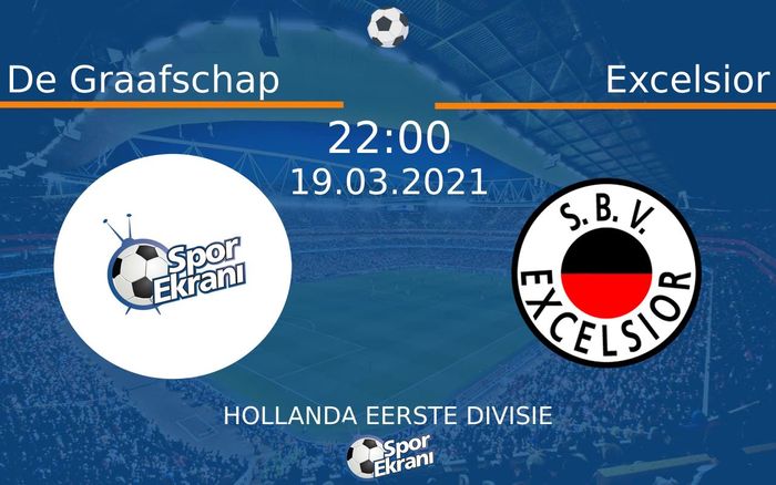 19 Mart 2021 De Graafschap vs Excelsior maçı Hangi Kanalda Saat Kaçta Yayınlanacak?