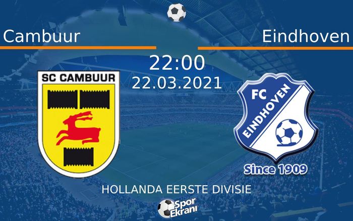 22 Mart 2021 Cambuur vs Eindhoven maçı Hangi Kanalda Saat Kaçta Yayınlanacak? 22 Mart 2021 Cambuur vs Eindhoven maçı Hangi Kanalda Saat Kaçta Yayınlanacak?