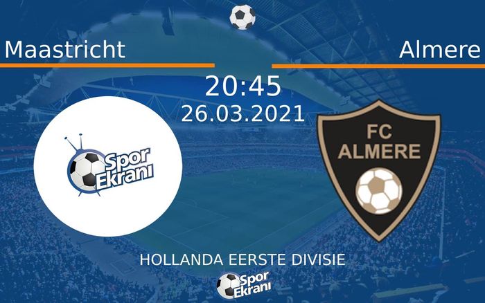 26 Mart 2021 Maastricht vs Almere maçı Hangi Kanalda Saat Kaçta Yayınlanacak? 26 Mart 2021 Maastricht vs Almere maçı Hangi Kanalda Saat Kaçta Yayınlanacak?