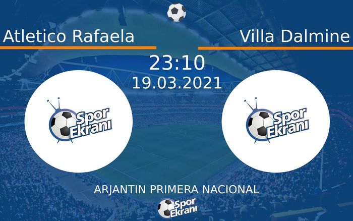 19 Mart 2021 Atletico Rafaela vs Villa Dalmine maçı Hangi Kanalda Saat Kaçta Yayınlanacak?