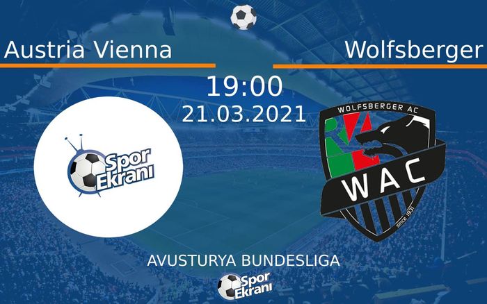 21 Mart 2021 Austria Vienna vs Wolfsberger maçı Hangi Kanalda Saat Kaçta Yayınlanacak? 21 Mart 2021 Austria Vienna vs Wolfsberger maçı Hangi Kanalda Saat Kaçta Yayınlanacak?