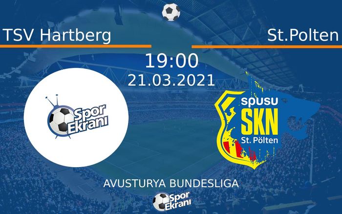 21 Mart 2021 TSV Hartberg vs St.Polten maçı Hangi Kanalda Saat Kaçta Yayınlanacak?