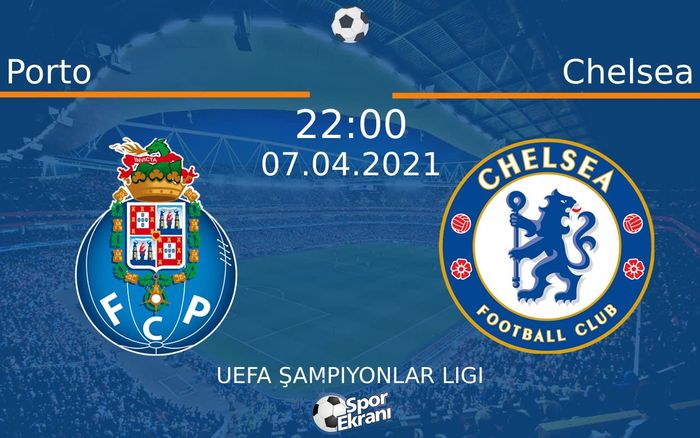07 Nisan 2021 Porto vs Chelsea maçı Hangi Kanalda Saat Kaçta Yayınlanacak? 07 Nisan 2021 Porto vs Chelsea maçı Hangi Kanalda Saat Kaçta Yayınlanacak?