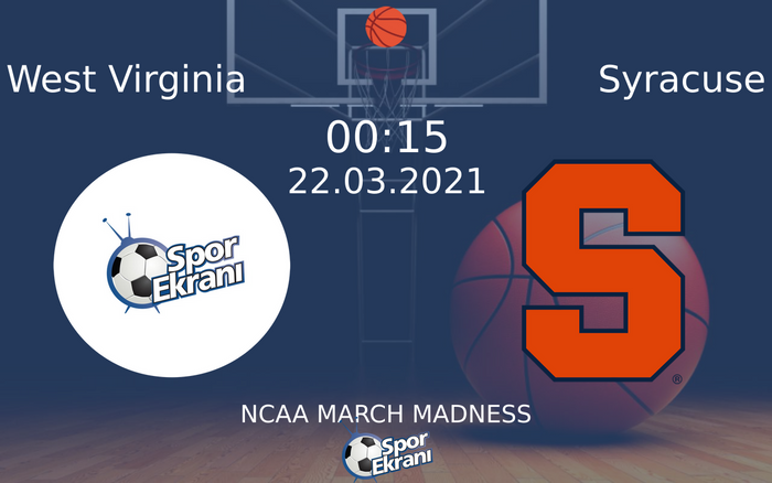 22 Mart 2021 West Virginia vs Syracuse maçı Hangi Kanalda Saat Kaçta Yayınlanacak? 22 Mart 2021 West Virginia vs Syracuse maçı Hangi Kanalda Saat Kaçta Yayınlanacak?