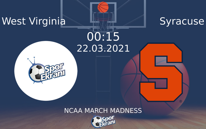 22 Mart 2021 West Virginia vs Syracuse maçı Hangi Kanalda Saat Kaçta Yayınlanacak?