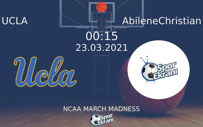 23 Mart 2021 UCLA vs AbileneChristian maçı Hangi Kanalda Saat Kaçta Yayınlanacak? 23 Mart 2021 UCLA vs AbileneChristian maçı Hangi Kanalda Saat Kaçta Yayınlanacak?