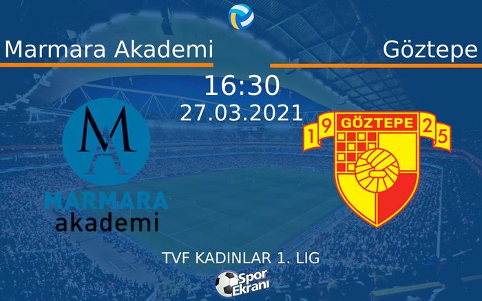 27 Mart 2021 Marmara Akademi vs Göztepe maçı Hangi Kanalda Saat Kaçta Yayınlanacak? 27 Mart 2021 Marmara Akademi vs Göztepe maçı Hangi Kanalda Saat Kaçta Yayınlanacak?
