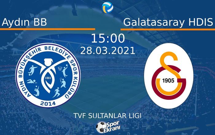 28 Mart 2021 Aydın BB vs Galatasaray HDIS maçı Hangi Kanalda Saat Kaçta Yayınlanacak? 28 Mart 2021 Aydın BB vs Galatasaray HDIS maçı Hangi Kanalda Saat Kaçta Yayınlanacak?