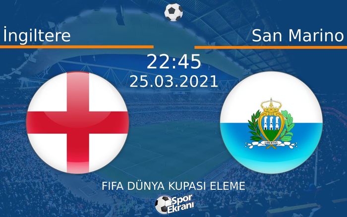 25 Mart 2021 İngiltere vs San Marino maçı Hangi Kanalda Saat Kaçta Yayınlanacak? 25 Mart 2021 İngiltere vs San Marino maçı Hangi Kanalda Saat Kaçta Yayınlanacak?