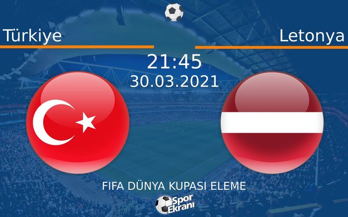 30 Mart 2021 Türkiye vs Letonya maçı Hangi Kanalda Saat Kaçta Yayınlanacak? 30 Mart 2021 Türkiye vs Letonya maçı Hangi Kanalda Saat Kaçta Yayınlanacak?