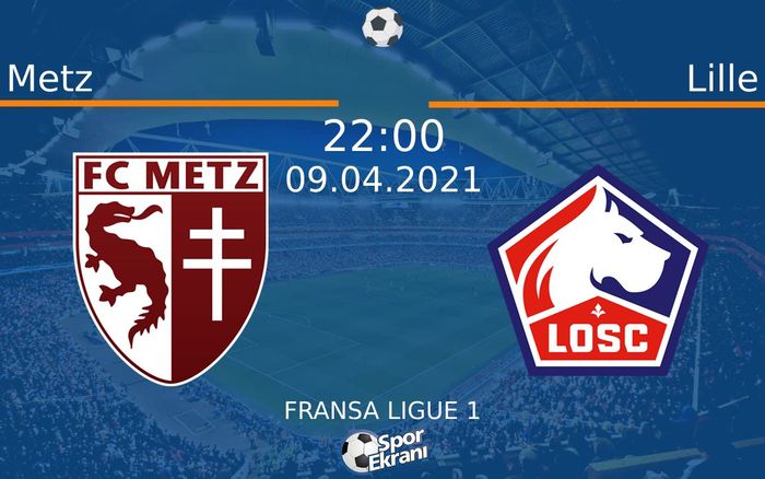 09 Nisan 2021 Metz vs Lille maçı Hangi Kanalda Saat Kaçta Yayınlanacak? 09 Nisan 2021 Metz vs Lille maçı Hangi Kanalda Saat Kaçta Yayınlanacak?