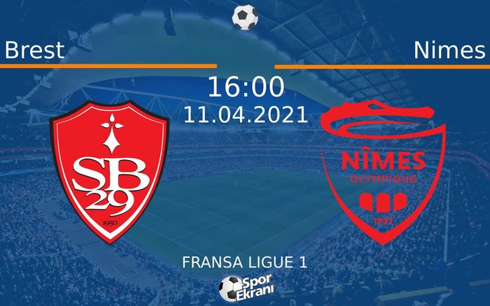 11 Nisan 2021 Brest vs Nimes maçı Hangi Kanalda Saat Kaçta Yayınlanacak? 11 Nisan 2021 Brest vs Nimes maçı Hangi Kanalda Saat Kaçta Yayınlanacak?