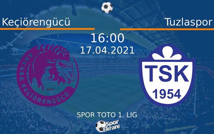 17 Nisan 2021 Keçiörengücü vs Tuzlaspor maçı Hangi Kanalda Saat Kaçta Yayınlanacak? 17 Nisan 2021 Keçiörengücü vs Tuzlaspor maçı Hangi Kanalda Saat Kaçta Yayınlanacak?