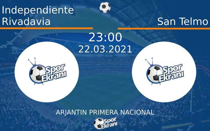 22 Mart 2021 Independiente Rivadavia vs San Telmo maçı Hangi Kanalda Saat Kaçta Yayınlanacak?