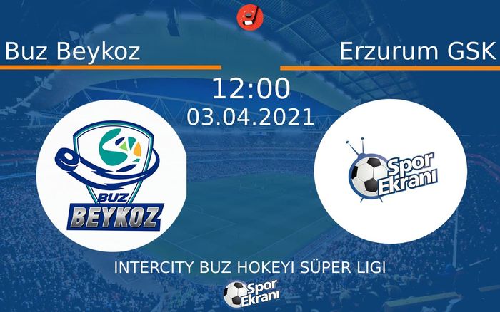 03 Nisan 2021 Buz Beykoz vs Erzurum GSK maçı Hangi Kanalda Saat Kaçta Yayınlanacak? 03 Nisan 2021 Buz Beykoz vs Erzurum GSK maçı Hangi Kanalda Saat Kaçta Yayınlanacak?