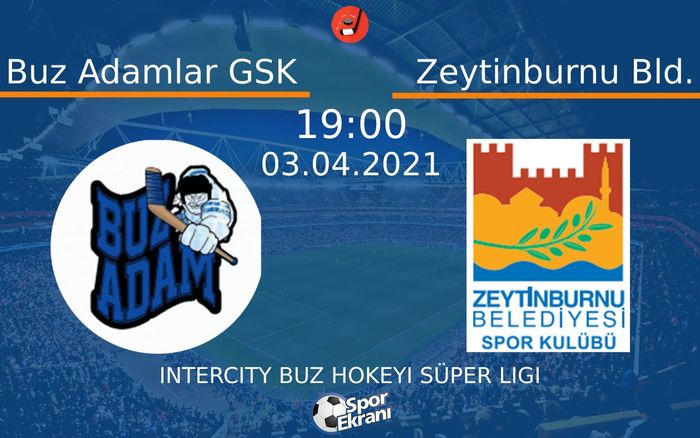 03 Nisan 2021 Buz Adamlar GSK vs Zeytinburnu Bld. maçı Hangi Kanalda Saat Kaçta Yayınlanacak? 03 Nisan 2021 Buz Adamlar GSK vs Zeytinburnu Bld. maçı Hangi Kanalda Saat Kaçta Yayınlanacak?