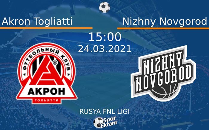 24 Mart 2021 Akron Togliatti vs Nizhny Novgorod maçı Hangi Kanalda Saat Kaçta Yayınlanacak? 24 Mart 2021 Akron Togliatti vs Nizhny Novgorod maçı Hangi Kanalda Saat Kaçta Yayınlanacak?