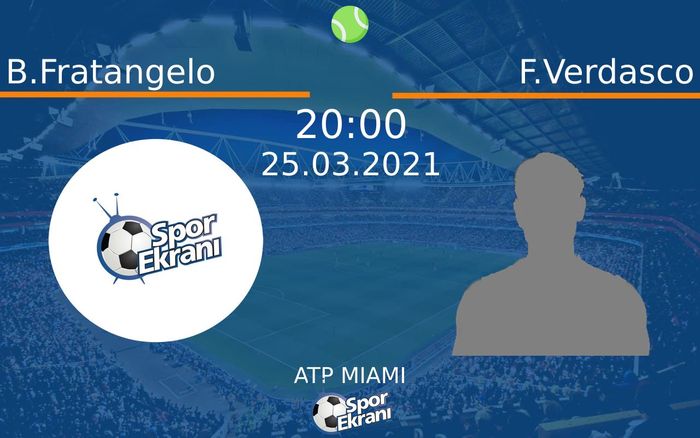 25 Mart 2021 B.Fratangelo vs F.Verdasco maçı Hangi Kanalda Saat Kaçta Yayınlanacak? 25 Mart 2021 B.Fratangelo vs F.Verdasco maçı Hangi Kanalda Saat Kaçta Yayınlanacak?