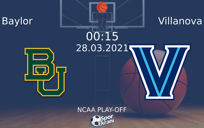 28 Mart 2021 Baylor vs Villanova maçı Hangi Kanalda Saat Kaçta Yayınlanacak? 28 Mart 2021 Baylor vs Villanova maçı Hangi Kanalda Saat Kaçta Yayınlanacak?