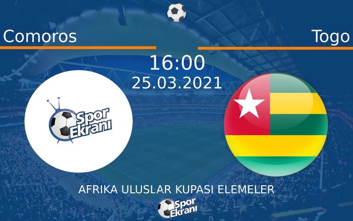 25 Mart 2021 Comoros vs Togo maçı Hangi Kanalda Saat Kaçta Yayınlanacak? 25 Mart 2021 Comoros vs Togo maçı Hangi Kanalda Saat Kaçta Yayınlanacak?