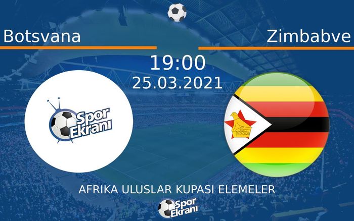 25 Mart 2021 Botsvana vs Zimbabve maçı Hangi Kanalda Saat Kaçta Yayınlanacak?