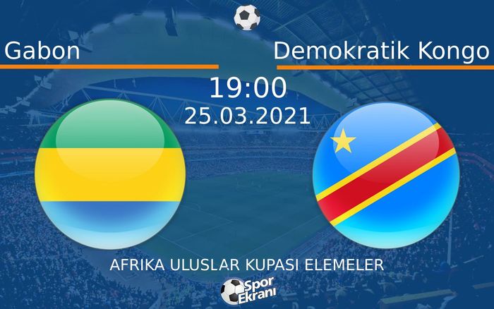 25 Mart 2021 Gabon vs Demokratik Kongo maçı Hangi Kanalda Saat Kaçta Yayınlanacak? 25 Mart 2021 Gabon vs Demokratik Kongo maçı Hangi Kanalda Saat Kaçta Yayınlanacak?