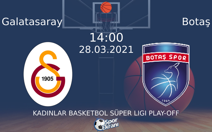 28 Mart 2021 Galatasaray vs Botaş maçı Hangi Kanalda Saat Kaçta Yayınlanacak? 28 Mart 2021 Galatasaray vs Botaş maçı Hangi Kanalda Saat Kaçta Yayınlanacak?