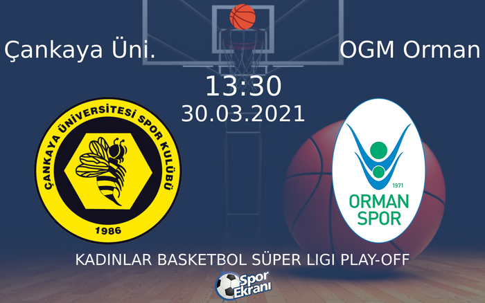 30 Mart 2021 Çankaya Üni. vs OGM Orman maçı Hangi Kanalda Saat Kaçta Yayınlanacak? 30 Mart 2021 Çankaya Üni. vs OGM Orman maçı Hangi Kanalda Saat Kaçta Yayınlanacak?