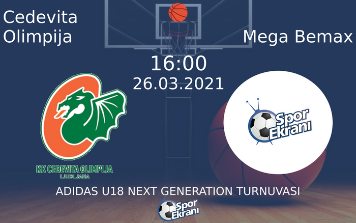 26 Mart 2021 Cedevita Olimpija vs Mega Bemax maçı Hangi Kanalda Saat Kaçta Yayınlanacak? 26 Mart 2021 Cedevita Olimpija vs Mega Bemax maçı Hangi Kanalda Saat Kaçta Yayınlanacak?